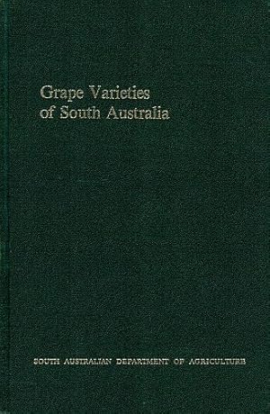 Seller image for GRAPE VARIETIES OF SOUTH AUSTRALIA. for sale by Sainsbury's Books Pty. Ltd.