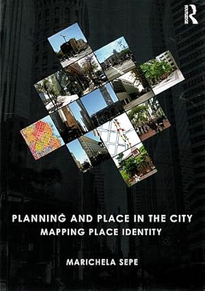 Imagen del vendedor de PLANNING AND PLACE IN THE CITY. Mapping Place Identity. a la venta por Sainsbury's Books Pty. Ltd.