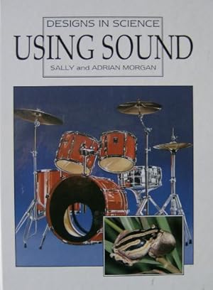 Immagine del venditore per Using Sound (Designs in Science S.) venduto da WeBuyBooks