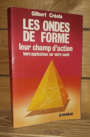 Seller image for LES ONDES DE FORME : Leur champ d'action, leurs applications sur notre sant for sale by Planet's books