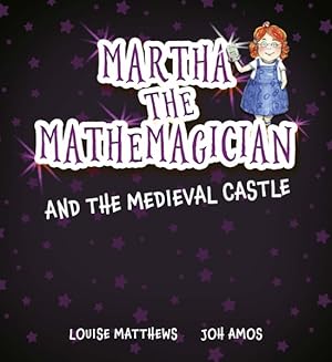 Seller image for Martha the Mathemagician and the Medieval Castle for sale by GreatBookPrices