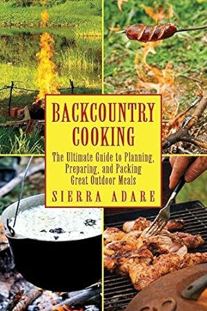Seller image for Backcountry Cooking: The Ultimate Guide to Outdoor Cooking (The Ultimate Guides) for sale by WeBuyBooks