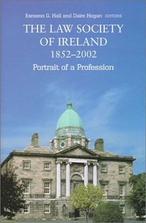 Seller image for The Law Society of Ireland, 1851-2001: Portrait of a Profession for sale by WeBuyBooks