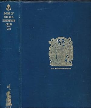 Image du vendeur pour The Book of the Old Edinburgh Club. Volume VIII. 1915 mis en vente par Barter Books Ltd