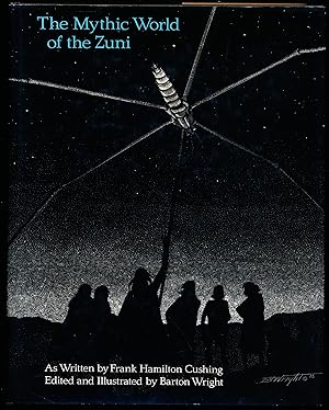 THE MYTHIC WORLD OF THE ZUNI.