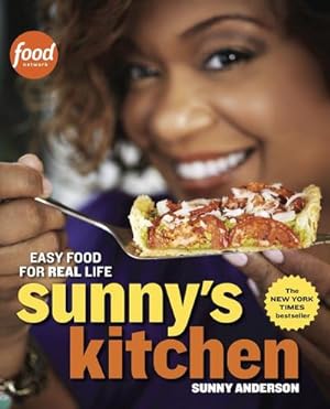 Seller image for Sunny's Kitchen: Easy Food for Real Life: A Cookbook for sale by BuchWeltWeit Ludwig Meier e.K.