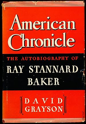 Imagen del vendedor de AMERICAN CHRONICLE. The Autobiography of Ray Stannard Baker a la venta por Alkahest Books