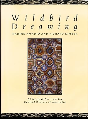 Seller image for WILDBIRD DREAMING. Aboriginal Art from the Central Deserts of Australia for sale by Alkahest Books