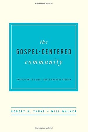 Seller image for The Gospel-Centered Community Participant's Guide for sale by WeBuyBooks