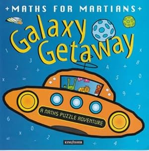 Imagen del vendedor de Galaxy Getaway (Mathematics for Martians S.) a la venta por WeBuyBooks