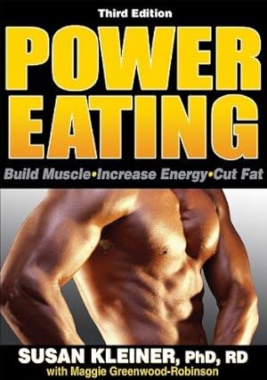 Bild des Verkufers fr Power Eating: Build Muscle Increase Energy Cut Fat zum Verkauf von WeBuyBooks