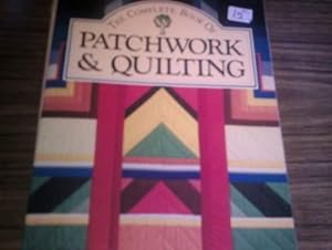 Seller image for The Complete Book of Patchwork & Quilting for sale by WeBuyBooks