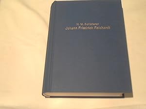 Bild des Verkufers fr Johann Friedrich Reichardt : sein Leben u. seine musikal. Thtigkeit. dargestellt von H. M. Schletterer zum Verkauf von Versandhandel Rosemarie Wassmann