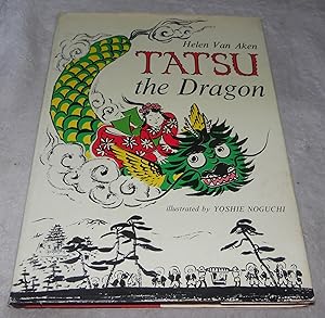 Seller image for Tatsu The Dragon for sale by Pheonix Books and Collectibles