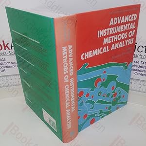 Seller image for Advanced Instrumental Methods of Chemical Analysis (Ellis Horwood series on Analytical Chemistry) for sale by BookAddiction (ibooknet member)
