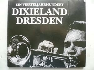 Seller image for Ein Vierteljahrhundert Dixieland Dresden. for sale by Ostritzer Antiquariat
