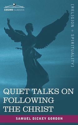 Image du vendeur pour Quiet Talks on Following the Christ (Paperback or Softback) mis en vente par BargainBookStores