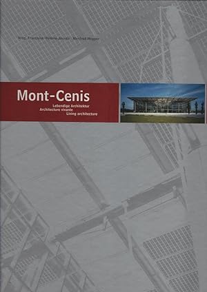 Seller image for Mont-Cenis : lebendige Architektur. Hrsg. Francoise-Hlne Jourda ; Manfred Hegger for sale by Schrmann und Kiewning GbR