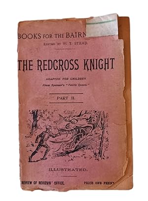 Seller image for The Redcross Knight. Part 2. Adapted for children from Spenser s "Faerie Queen". W.T. Stead s Books for the Bairns. - No. 54 for sale by Schrmann und Kiewning GbR