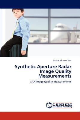 Imagen del vendedor de Synthetic Aperture Radar Image Quality Measurements (Paperback or Softback) a la venta por BargainBookStores