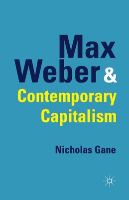 Imagen del vendedor de Max Weber and Contemporary Capitalism (Paperback or Softback) a la venta por BargainBookStores