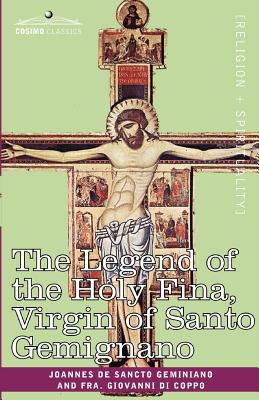 Imagen del vendedor de The Legend of the Holy Fina, Virgin of Santo Gemignano (Paperback or Softback) a la venta por BargainBookStores