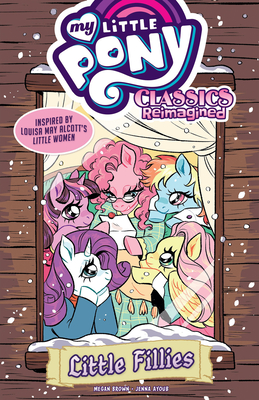 Seller image for My Little Pony: Classics Reimagined--Little Fillies (Paperback or Softback) for sale by BargainBookStores