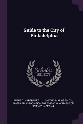 Imagen del vendedor de Guide to the City of Philadelphia (Paperback or Softback) a la venta por BargainBookStores