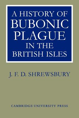 Seller image for A History of Bubonic Plague in the British Isles (Paperback or Softback) for sale by BargainBookStores