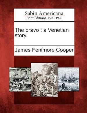 Immagine del venditore per The Bravo: A Venetian Story. (Paperback or Softback) venduto da BargainBookStores