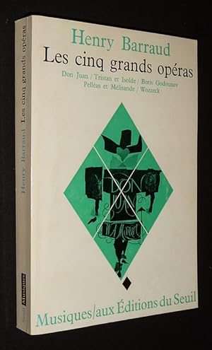 Seller image for Les Cinq grands opras : Don Juan - Tristan et Isolde - Boris Godounov - Pellas et Mlisande - Wozzeck for sale by Abraxas-libris
