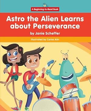 Immagine del venditore per Astro the Alien Learns about Perseverance (Paperback) venduto da Grand Eagle Retail