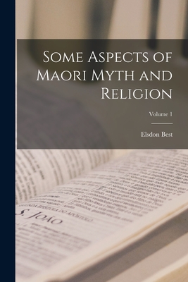 Seller image for Some Aspects of Maori Myth and Religion; Volume 1 (Paperback or Softback) for sale by BargainBookStores