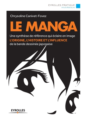 Bild des Verkufers fr Le Manga: Une synth�se de r�f�rence qui �claire en image (Paperback or Softback) zum Verkauf von BargainBookStores