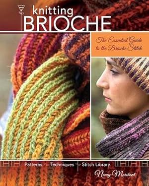 Seller image for Knitting Brioche: The Essential Guide to the Brioche Stitch (Paperback) for sale by CitiRetail