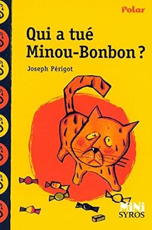 Seller image for Qui a tu Minou Bonbon for sale by Dmons et Merveilles