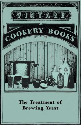 Seller image for The Treatment of Brewing Yeast (Paperback or Softback) for sale by BargainBookStores