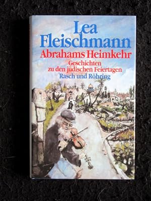 Bild des Verkufers fr Abrahams Heimkehr. Geschichten zu den jdischen Feiertagen. zum Verkauf von Verlag + Antiquariat Nikolai Lwenkamp