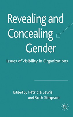 Bild des Verkufers fr Revealing and Concealing Gender: Issues of Visibility in Organizations (Hardback or Cased Book) zum Verkauf von BargainBookStores