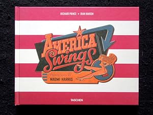 America Swings. The Wondrous Adventures of Naomi Harris in Swingerland (July 2003 to February 2008).