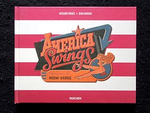 Seller image for America Swings. The Wondrous Adventures of Naomi Harris in Swingerland (July 2003 to February 2008). for sale by Verlag + Antiquariat Nikolai Lwenkamp