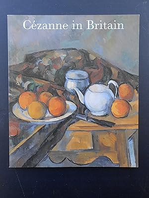 Seller image for CZANNE IN BRITAIN. National Gallery, London, 4 October 2006 - 7 January 2007. for sale by J. R. Young