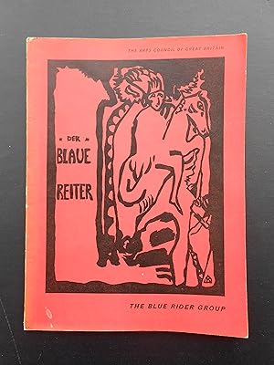 Immagine del venditore per THE BLUE RIDER GROUP. An exhibition organized with the Edinburgh Festival Society by the Arts Council of Great Britain. The Tate Gallery, 30 September to 30 October 1960. venduto da J. R. Young