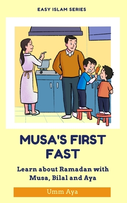 Seller image for Musa and his First Fast: Learn about Ramadan with Musa, Bilal and Aya (Paperback or Softback) for sale by BargainBookStores