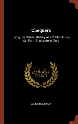 Seller image for Chequers: Being the Natural History of a Public-House, Set Forth in a Loafer's Diary (Hardback or Cased Book) for sale by BargainBookStores