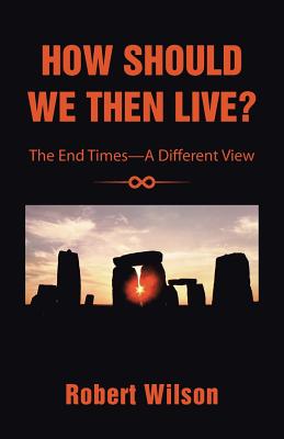 Bild des Verkufers fr How Should We Then Live?: The End Times-A Different View (Paperback or Softback) zum Verkauf von BargainBookStores