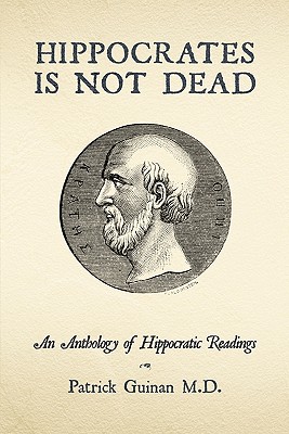 Bild des Verkufers fr Hippocrates Is Not Dead: An Anthology of Hippocratic Readings (Hardback or Cased Book) zum Verkauf von BargainBookStores