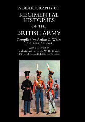 Seller image for BIBLIOGRAPHY of REGIMENTAL HISTORIES of the BRITISH ARMY. (Hardback or Cased Book) for sale by BargainBookStores