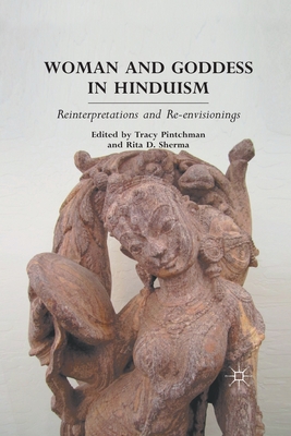 Image du vendeur pour Woman and Goddess in Hinduism: Reinterpretations and Re-Envisionings (Paperback or Softback) mis en vente par BargainBookStores