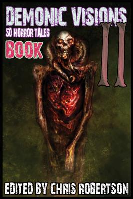 Imagen del vendedor de Demonic Visions 50 Horror Tales Book 2 (Paperback or Softback) a la venta por BargainBookStores